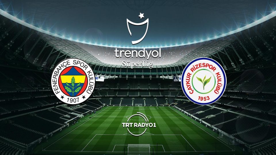 Fenerbahçe’nin rakibi Çaykur Rizespor